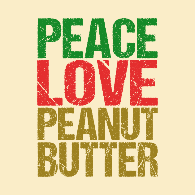 Peace Love Peanut Butter by epiclovedesigns