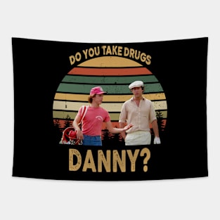 Do You Take Drugs Danny Vintage Tapestry