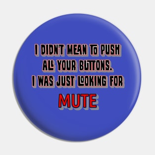 Mute Pin