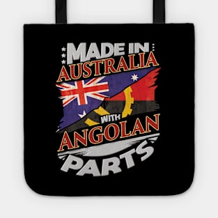 Made In Australia With Angolan Parts - Gift for Angolan From Angola Tote