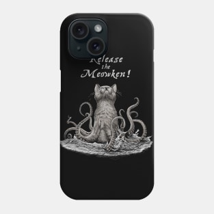 Release the Meowken ! Phone Case