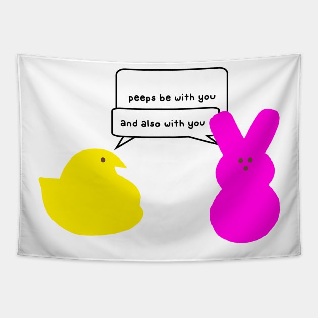 peeps be with you Tapestry by paintbydumbers