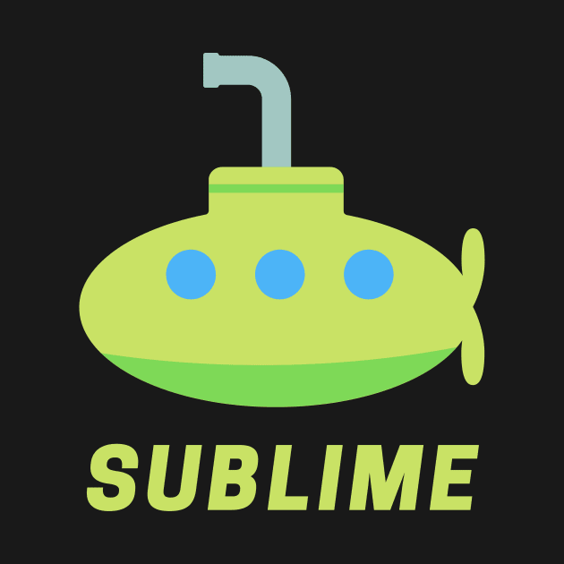Sublime! by RegularSpread