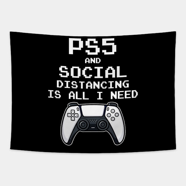 PS5 and Social Distancing Is All I Need Tapestry by ruffianlouse