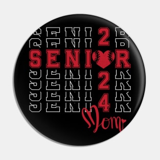 Baseball Senior Mom Graduation Class of 2024 Senior 24 Pin