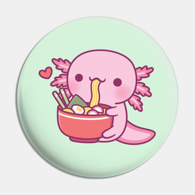 Cute Axolotl Eating Japanese Ramen Noodles Pin by rustydoodle