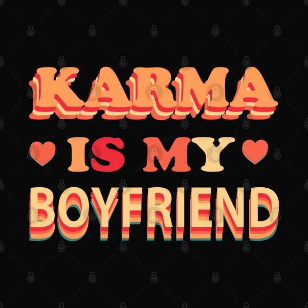 Karma is my boyfriend vintage by Whisky1111