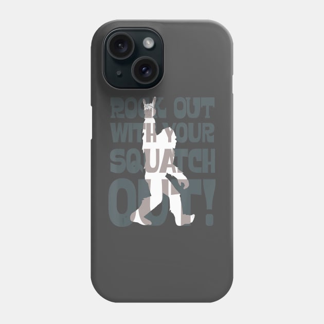 Rock out with Squatch! Phone Case by The Convergence Enigma