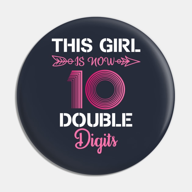 This Girl IS Now 10 Double Digits 10th Birthday Gift Pin by BioLite