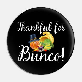 Thankful for Bunco Thanksgiving Game Night Pin