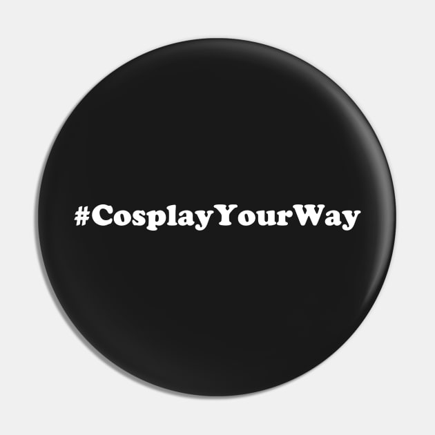 #CosplayYourWay Pin by CosplayYourWay