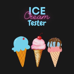 Ice cream tester T-Shirt