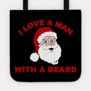 I LOVE A MAN WITH A BEARD Tote