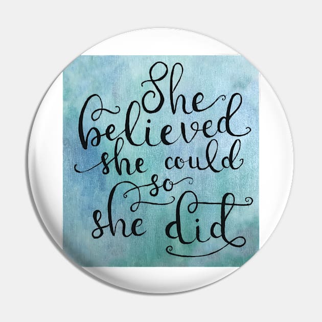 She Believed She Could, so She Did Pin by ally1021