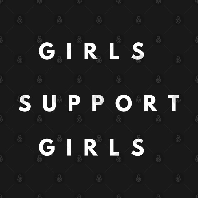 Feminist quote, Girls Support Girls by Eddie's Space