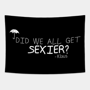 did we all get sexier?-klaus Tapestry