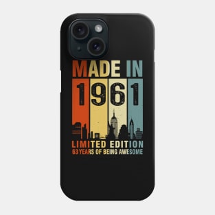 Made In 1961 63rd Birthday 63 Years Old Phone Case