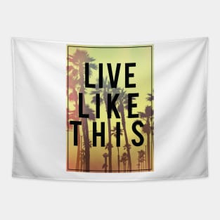 Live Like This Tapestry