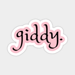 Giddy- a word design for those who like words and stuff Magnet