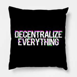 Decentralize Pillow