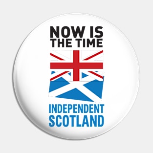 Now is the time for Scottish independence Pin