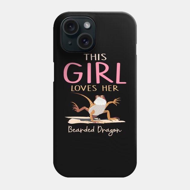 This Girl Loves Her Bearded Dragon Lizard Funny Phone Case by Hobbs Text Art