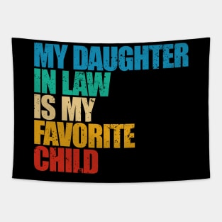 My Daughter In Law Is My Favorite Child Tapestry