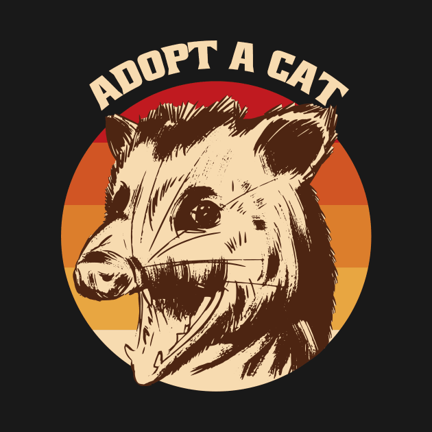 Adopt A Cat Opossum Funny by Visual Vibes