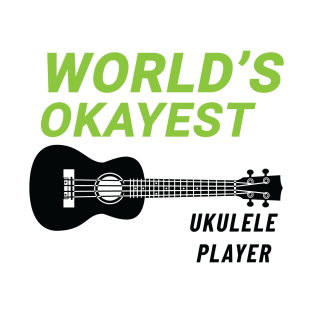 World's Okayest Ukulele Player Ukulele Light Theme T-Shirt