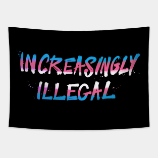 Increasingly Illegal Tapestry