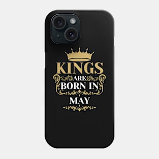 kings are born in may Phone Case