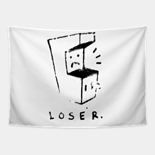 Loser. (Rough) Tapestry