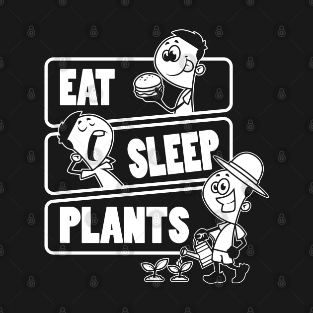 Eat Sleep Plants - Gift for Gardeners print by theodoros20