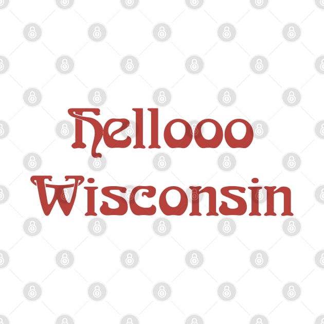 Hellooo Wisconsin by ShayliKipnis