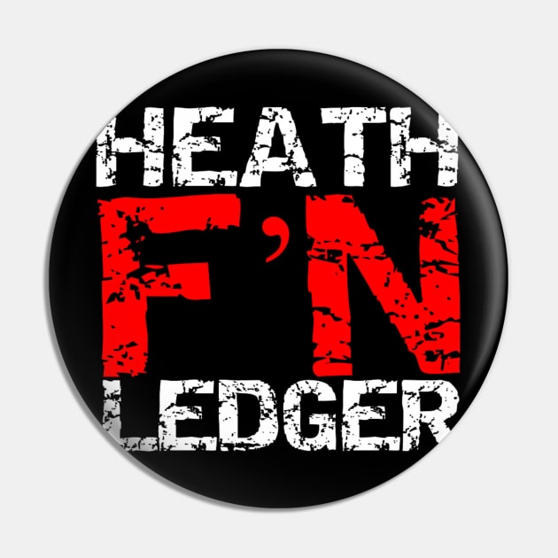 Heath F'N Ledger Pin by capognad