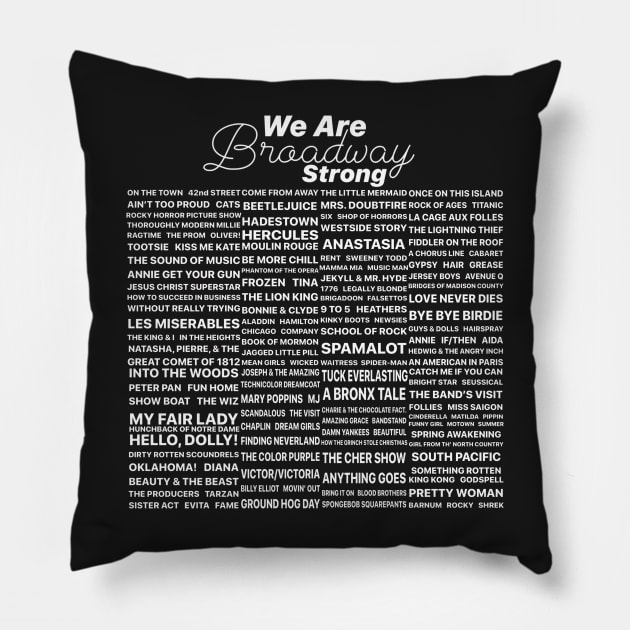 We are Broadway Strong! Pillow by mrsamuelson