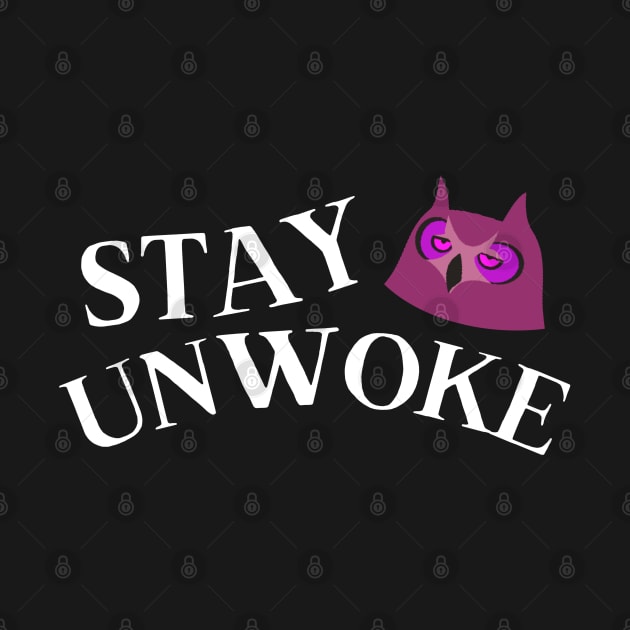 Stay Unwoke - Funny Anti Woke Owl by therednox