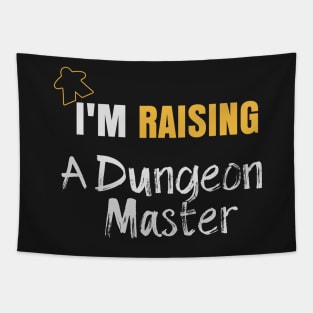 I'm Raising A Dungeon Master - Board Game Inspired Graphic - Tabletop Gaming  - Parent Tapestry