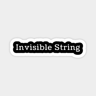 INVISIBLE STRING Magnet