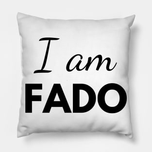 I am Fado Pillow