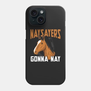 HORSES: Naysayers Gift Phone Case