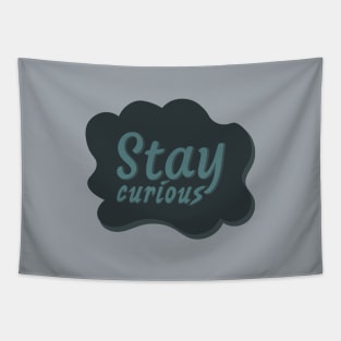 Stay curious typography Tapestry