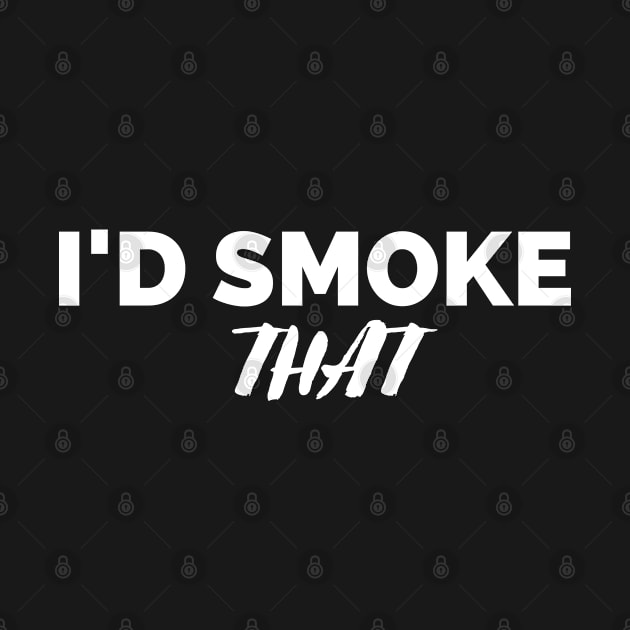 I D SMOKE THAT BLACK by Just Simple and Awesome