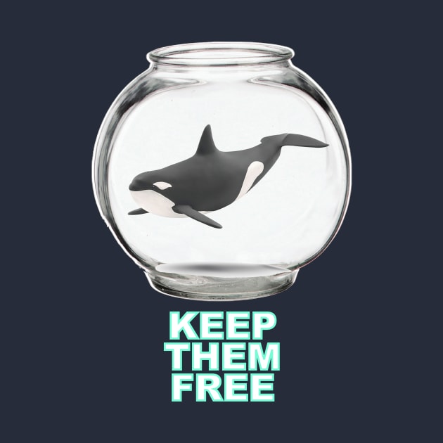 KEEP THEM FREE - Orca by Show OFF Your T-shirts!™