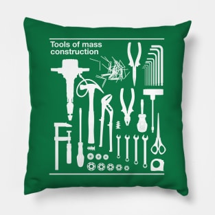 Tools of Mass Construction Pillow