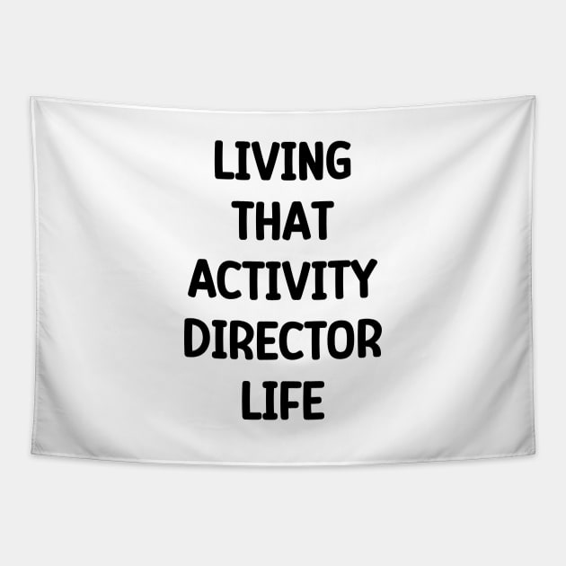 Activity Director- Living That Activity Director Life Tapestry by Chey Creates Clothes