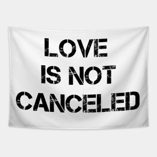 love is not cancelled love 2021 valentine day funny gift love day love is not cancelled love 2021 valentine day funny gift love day love is not cancelled love 2021 valentine day funny gift love day Tapestry