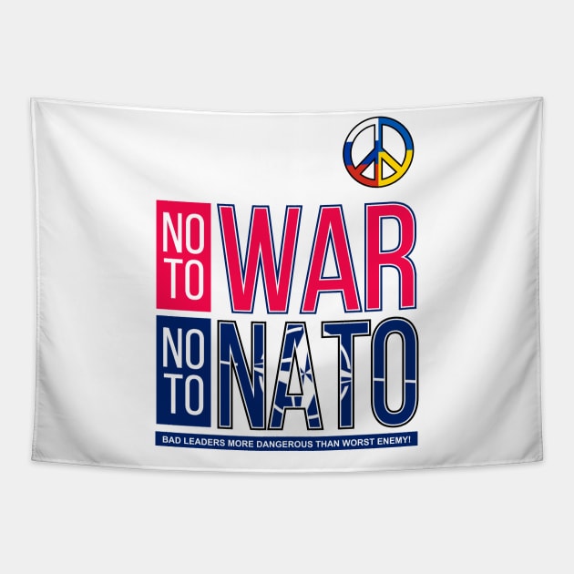 NO TO WAR, NO TO NATO V3 | BAD LEADERSHIP | VISUALUV Tapestry by VISUALUV
