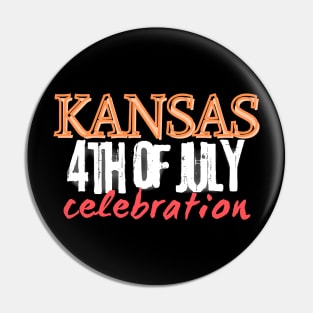 4TH OF JULY CELEBRATION KANSAS Pin