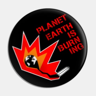 GLOBAL WARMING: planet earth is burning - spray Pin